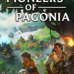 Download Pioneers of Pagonia: Builder's Edition (v1.0.0-10461 + 3 DLCs/Bonuses, MULTi18) [FitGirl Repack, Selective Download - from 3.2 GB]