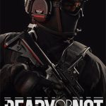 Download Ready or Not: LSPD Bundle (v66884 + 4 DLCs/Bonuses + Windows 7 Fix, MULTi12) [FitGirl Repack, Selective Download - from 34.7 GB]