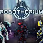Download Robothorium: Sci-fi Dungeon Crawler