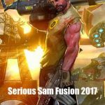 Download Serious Sam Fusion 2017 Download Serious Sam Fusion 2017