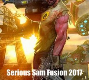 Download Serious Sam Fusion 2017