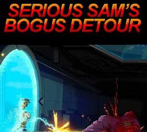Download Serious Sam's Bogus Detour