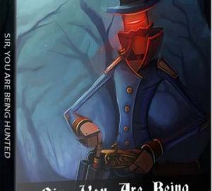 Download Sir, You Are Being Hunted