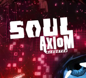 Download Soul Axiom Rebooted Download Soul Axiom Rebooted