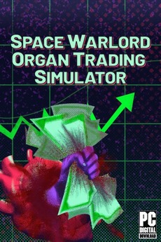 Download Space Warlord Organ Trading Simulator