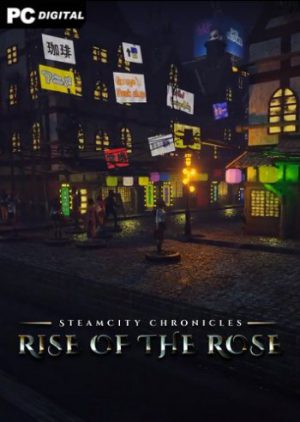 Download SteamCity Chronicles - Rise Of The Rose