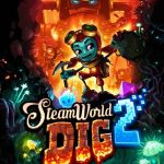 Download SteamWorld Dig 2 + SteamWorld Dig