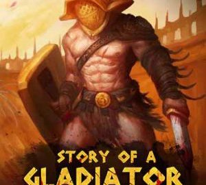 Download Story of a Gladiator Download Story of a Gladiator