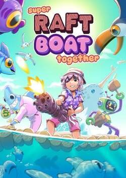 Download Super Raft Boat Together