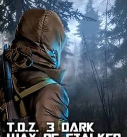 Download T.D.Z. 3 Dark Way of Stalker Download T.D.Z. 3 Dark Way of Stalker