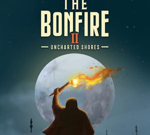 Download The Bonfire 2: Uncharted Shores