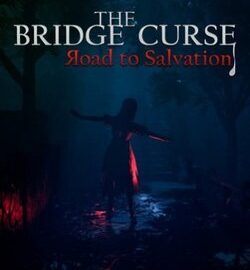 Download The Bridge Curse Road to Salvation Download The Bridge Curse Road to Salvation