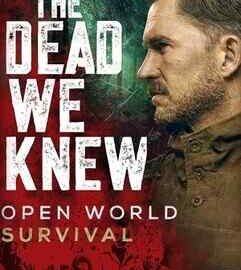 Download THE DEAD WE KNEW: Open World Survival