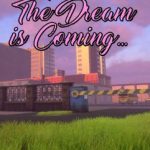 Download The Dream is Coming... Download The Dream is Coming...