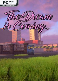 Download The Dream is Coming...