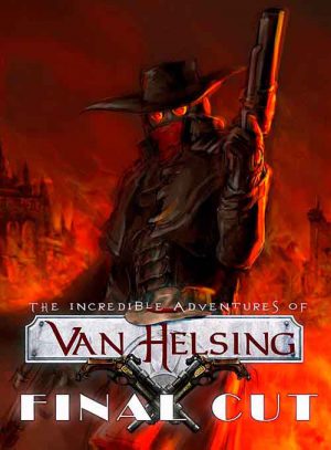 Download The Incredible Adventures of Van Helsing: Final Cut