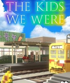 Download The Kids We Were