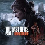 Download The Last of Us: Part II - Remastered (v1.0.10402.1014 + DLC + Bonus OST, MULTi24) [FitGirl Repack, Selective Download - from 48.6 GB]