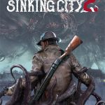Download The Sinking City 2: Premium Edition (+ 3 DLCs, MULTi16) [FitGirl Repack]
