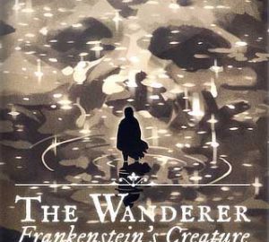 Download The Wanderer: Frankenstein’s Creature