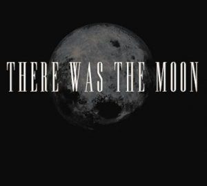 Download There Was the Moon