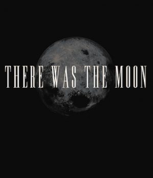 Download There Was the Moon