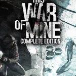 Download This War of Mine: Complete Edition