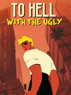 Download To Hell With The Ugly