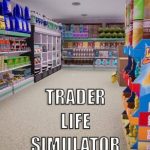 Download Trader Life Simulator Download Trader Life Simulator