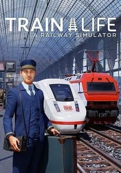 Download Train Life - A Railway Simulator