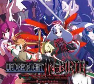 Download Under Night In-Birth Exe:Late Download Under Night In-Birth Exe:Late