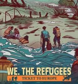 Download We. The Refugees: Ticket to Europe